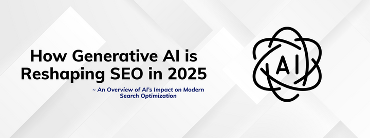 How Generative AI is Reshaping SEO Landscape in 2025