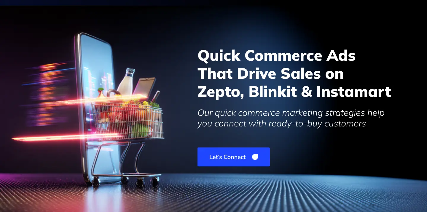 Best agency for quick commerce ads